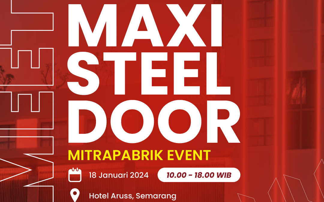 Mitrapabrik Event : Maxi Steel Door Hadirkan Inovasi Terbaik di Kelasnya