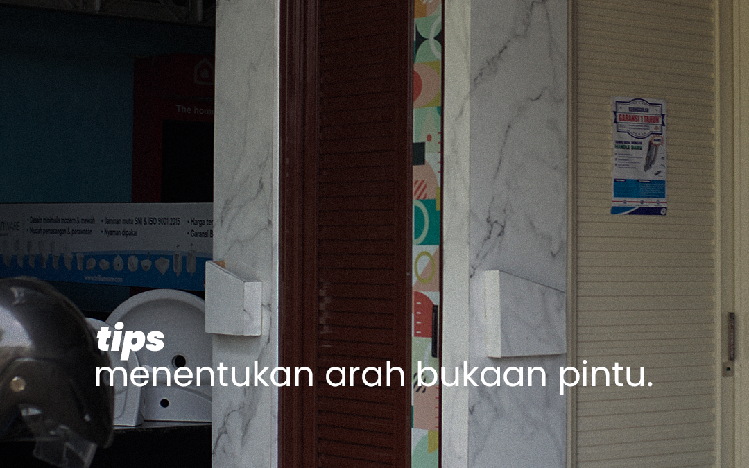 Arah Bukaan Pintu yang Tepat untuk Setiap Ruangan